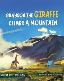 Grayson the Giraffe Climbs a Mountain